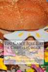 You Can't Just Eat a Cheeseburger